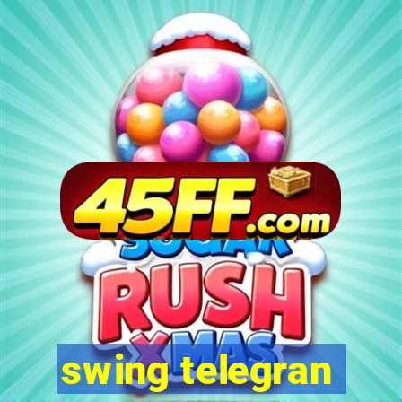swing telegran
